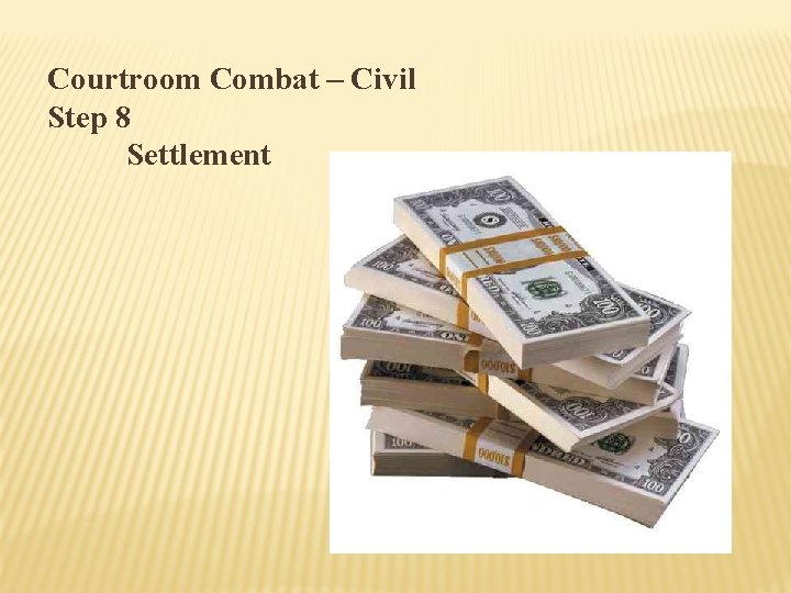 Courtroom Combat – Civil Step 8 Settlement 