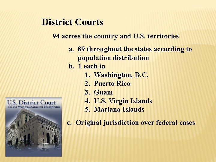 District Courts 94 across the country and U. S. territories a. 89 throughout the