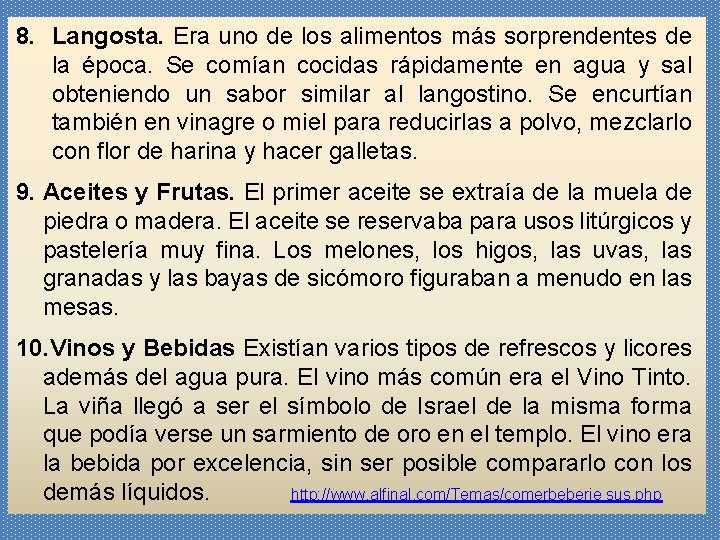 8. Langosta. Era uno de los alimentos más sorprendentes de la época. Se comían