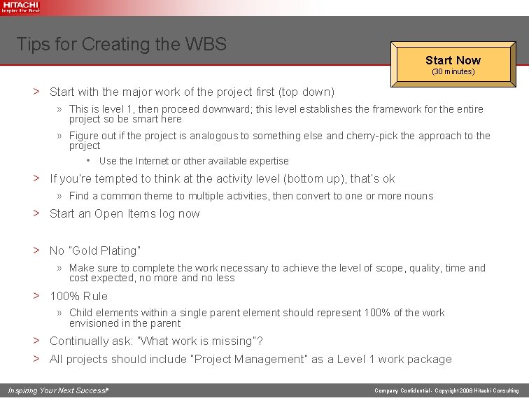 Tips for Creating the WBS Start Now (30 minutes) > Start with the major
