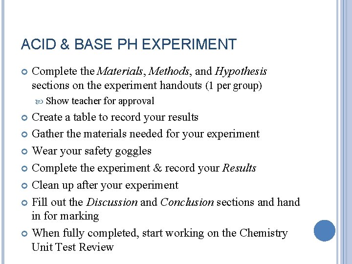 ACID & BASE PH EXPERIMENT Complete the Materials, Methods, and Hypothesis sections on the