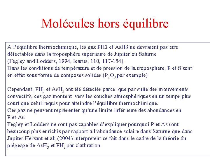 Molécules hors équilibre A l’équilibre thermochimique, les gaz PH 3 et As. H 3