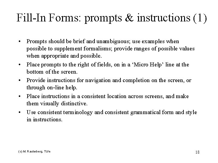 Fill-In Forms: prompts & instructions (1) • Prompts should be brief and unambiguous; use