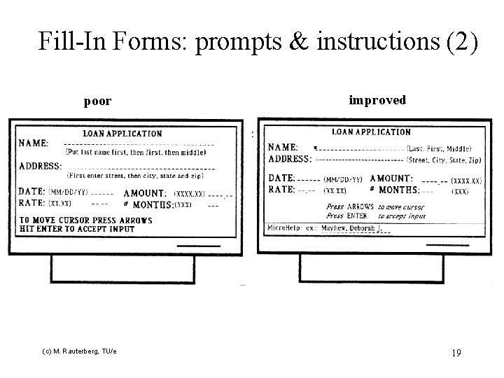 Fill-In Forms: prompts & instructions (2) poor (c) M. Rauterberg, TU/e improved 19 