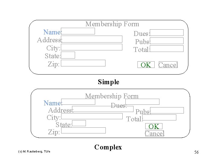 Name: Address: City: State: Zip: Membership Form Dues: Pubs: Total: OK Cancel Simple Name: