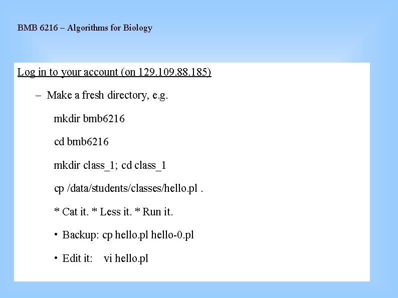 BMB 6216 – Algorithms for Biology Log in to your account (on 129. 109.