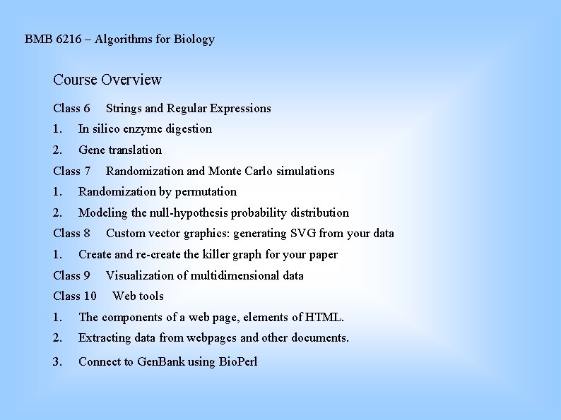 BMB 6216 – Algorithms for Biology Course Overview Class 6 Strings and Regular Expressions