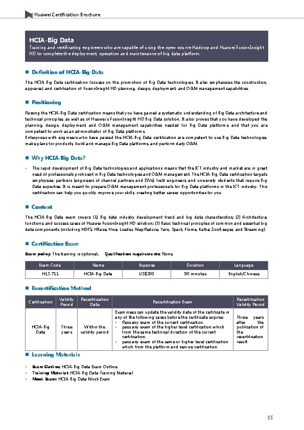 Huawei Certification Brochure HCIA-Big Data Training and certificating engineers who are capable of using