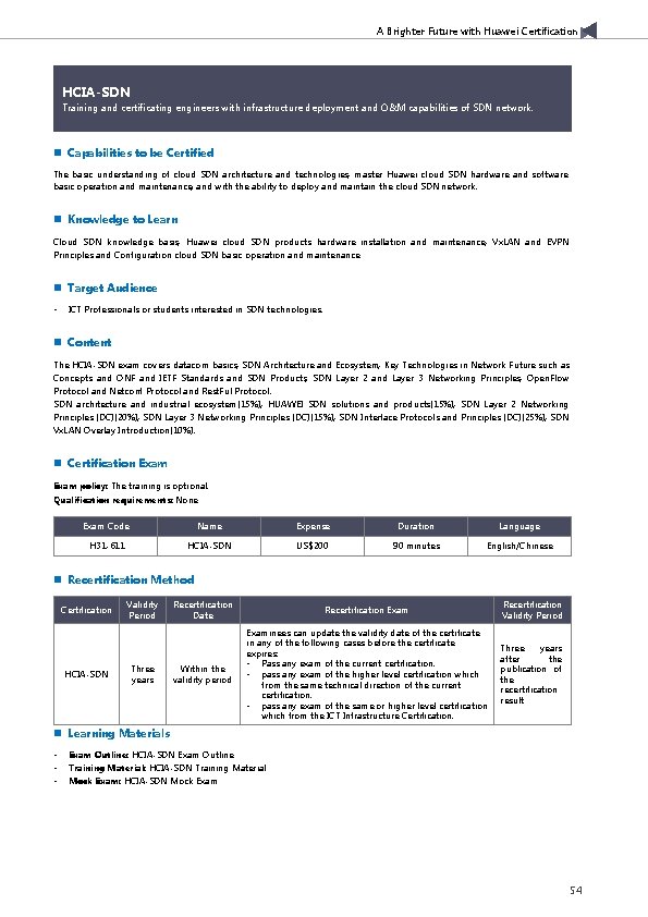 A Brighter Future with Huawei Certification HCIA-SDN Training and certificating engineers with infrastructure deployment