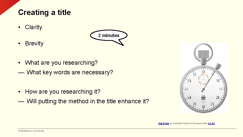 Creating a title • Clarity 2 minutes • Brevity • What are you researching?
