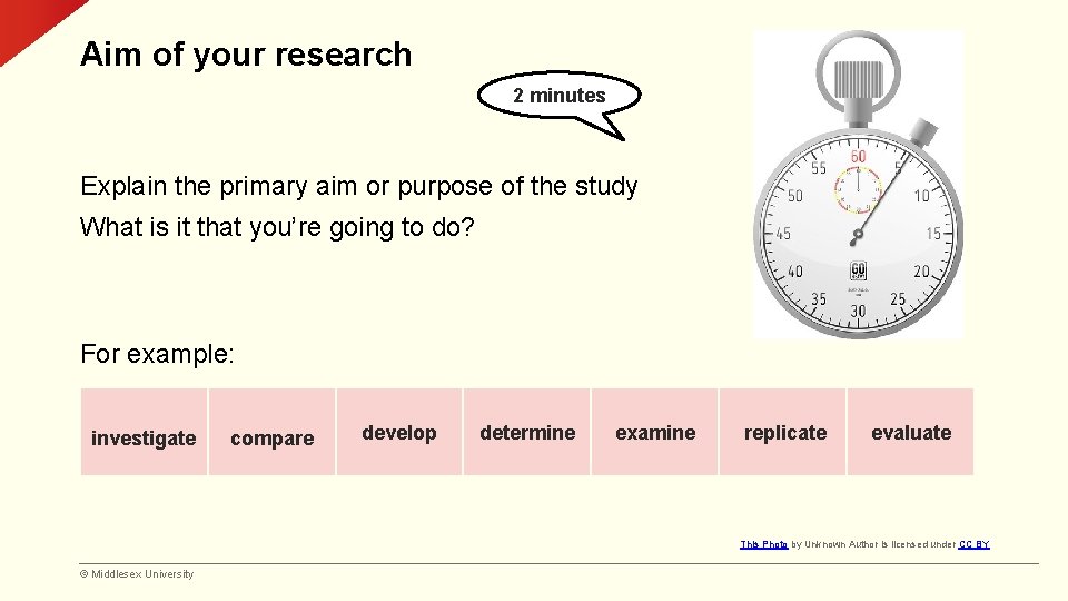 Aim of your research 2 minutes Explain the primary aim or purpose of the