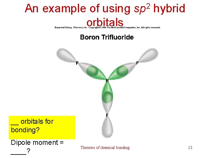 An example of using sp 2 hybrid orbitals __ orbitals for bonding? Dipole moment