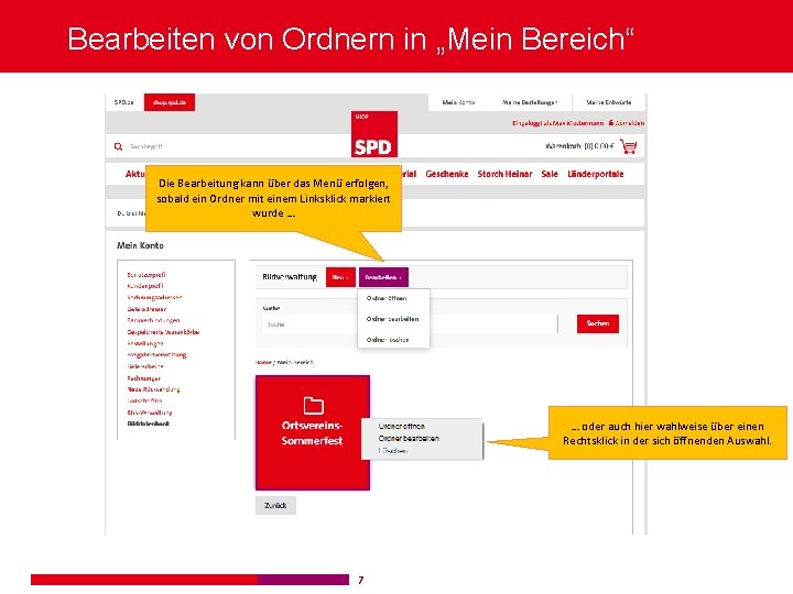 Bearbeiten von Ordnern in „Mein Bereich“ Die Bearbeitung kann über das Menü erfolgen, sobald