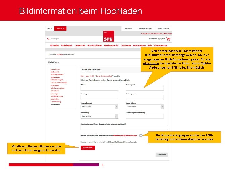 Bildinformation beim Hochladen Den hochzuladenden Bildern können Bildinformationen hinterlegt werden. Die hier eingetragenen Bildinformationen