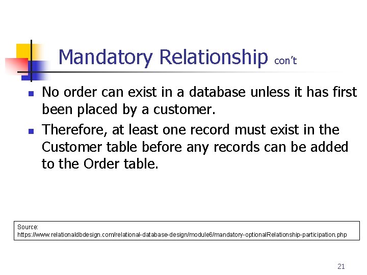 Part # 2 Mandatory Relationship n n con’t No order can exist in a