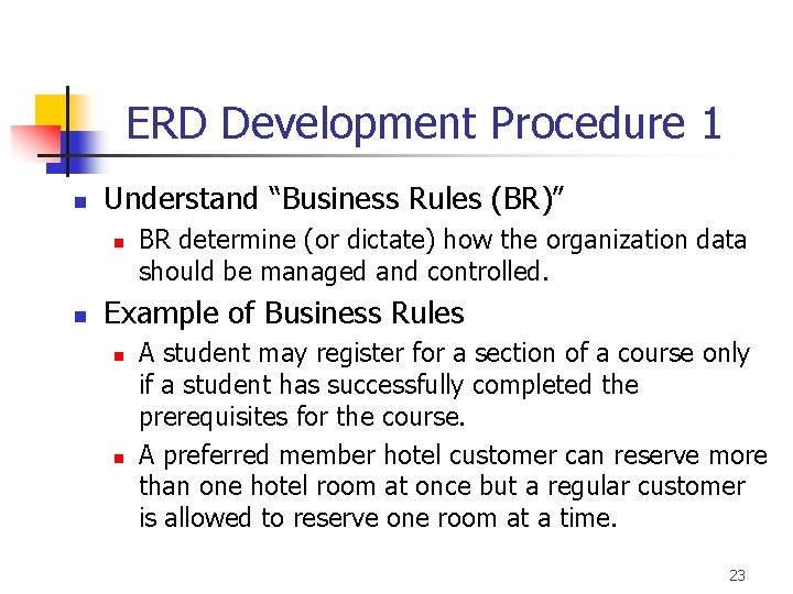 Part # 2 ERD Development Procedure 1 n Understand “Business Rules (BR)” n n