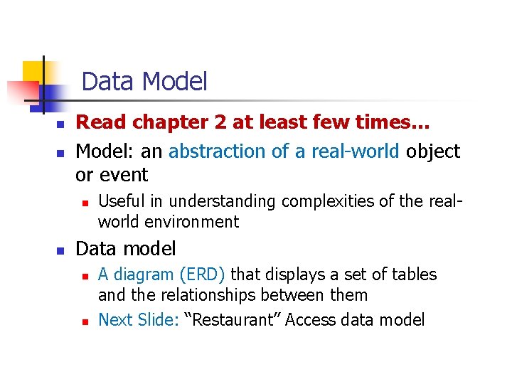 Part # 2 Data Model n n Read chapter 2 at least few times…