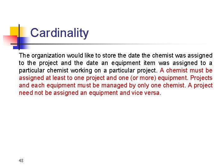 Part # 2 Cardinality The organization would like to store the date the chemist