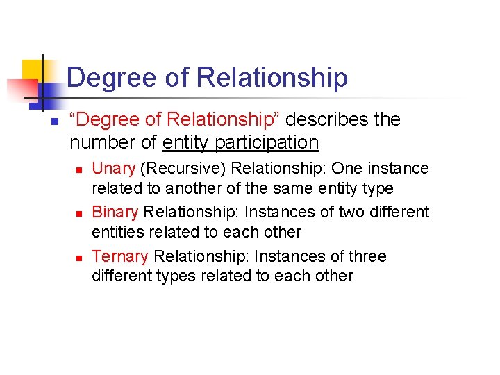 Part # 2 Degree of Relationship n “Degree of Relationship” describes the number of