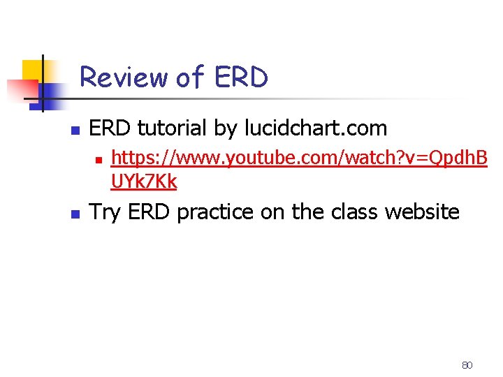 Part # 2 Review of ERD n ERD tutorial by lucidchart. com n n