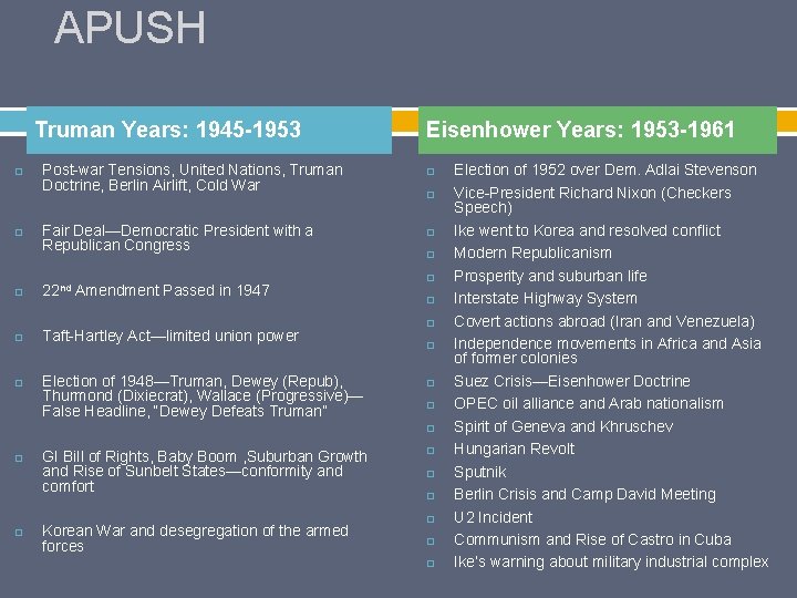 APUSH Truman Years: 1945 -1953 Post-war Tensions, United Nations, Truman Doctrine, Berlin Airlift, Cold