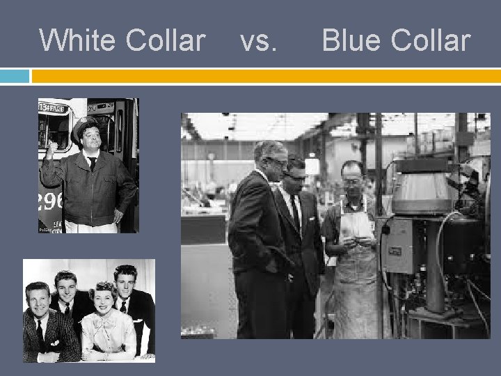 White Collar vs. Blue Collar 