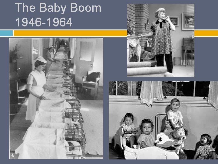 The Baby Boom 1946 -1964 