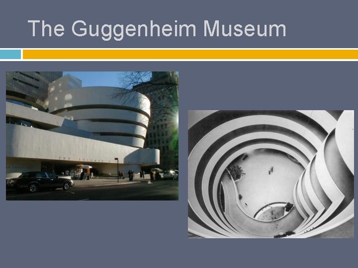 The Guggenheim Museum 