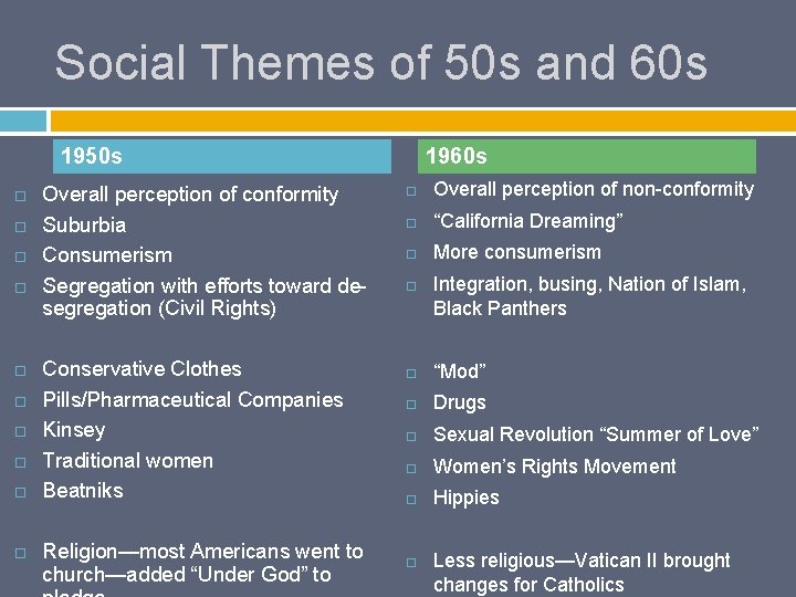 Social Themes of 50 s and 60 s 1950 s Overall perception of conformity