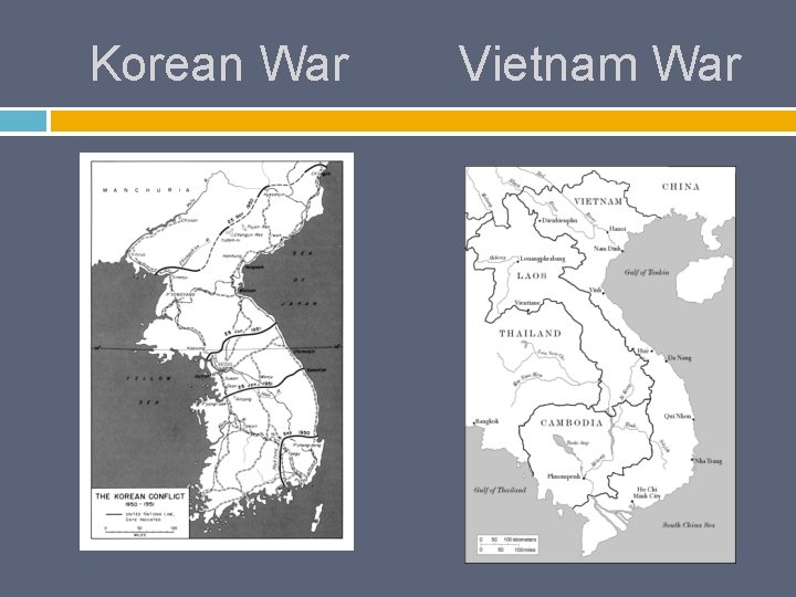 Korean War Vietnam War 