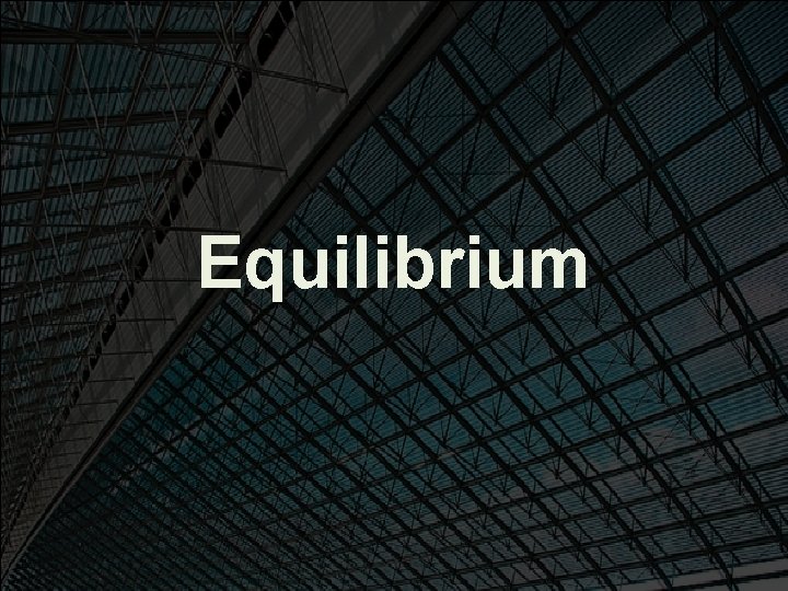 Equilibrium 