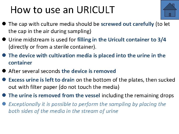 How to use an URICULT l The cap with culture media should be screwed