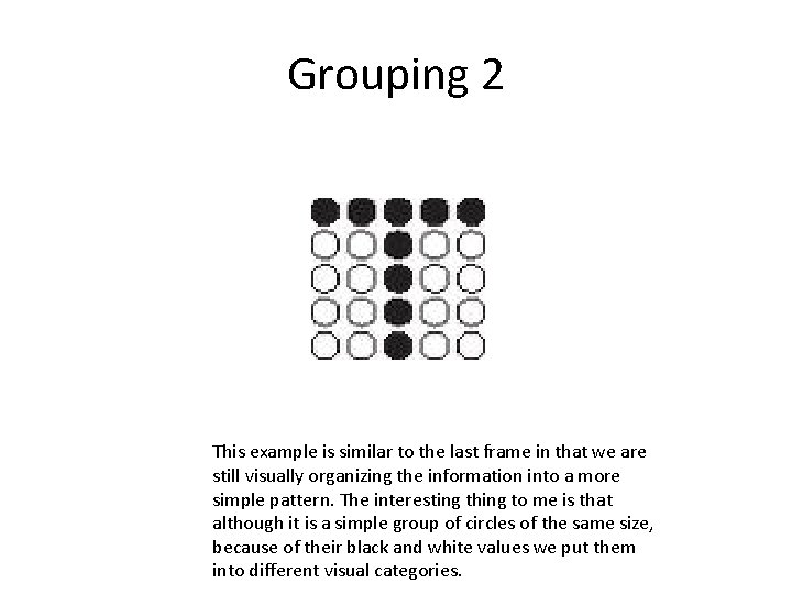 Grouping 2 This example is similar to the last frame in that we are