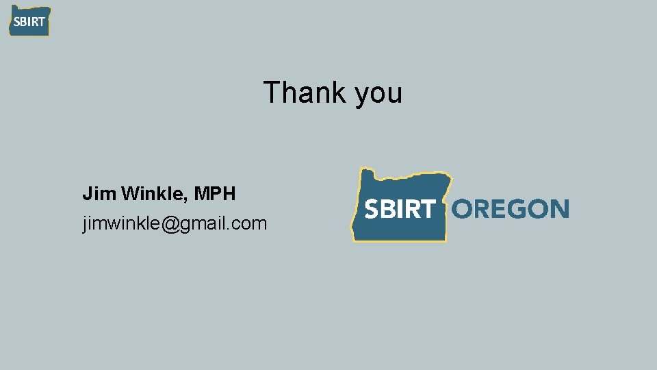 Thank you Jim Winkle, MPH jimwinkle@gmail. com 