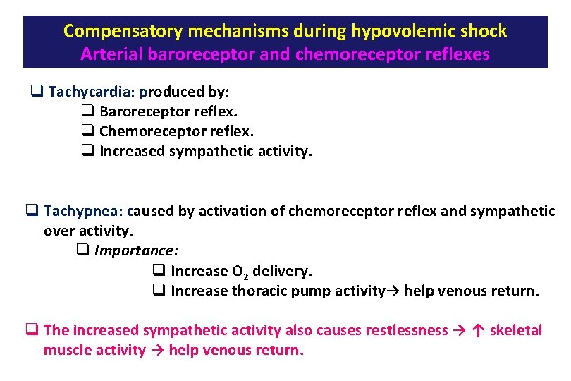 Compensatory mechanisms during hypovolemic shock Arterial baroreceptor and chemoreceptor reflexes q Tachycardia: produced by: