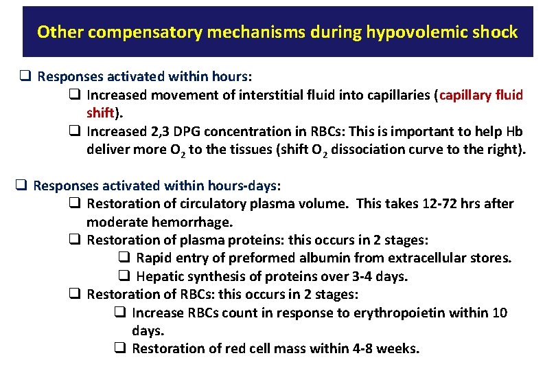 Other compensatory mechanisms during hypovolemic shock q Responses activated within hours: q Increased movement