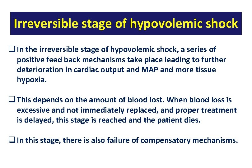 Irreversible stage of hypovolemic shock q In the irreversible stage of hypovolemic shock, a