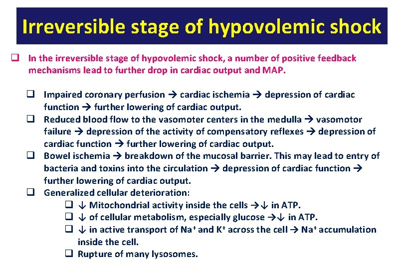 Irreversible stage of hypovolemic shock q In the irreversible stage of hypovolemic shock, a