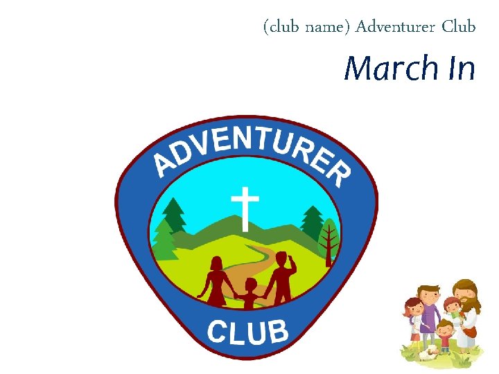 (club name) Adventurer Club March In 