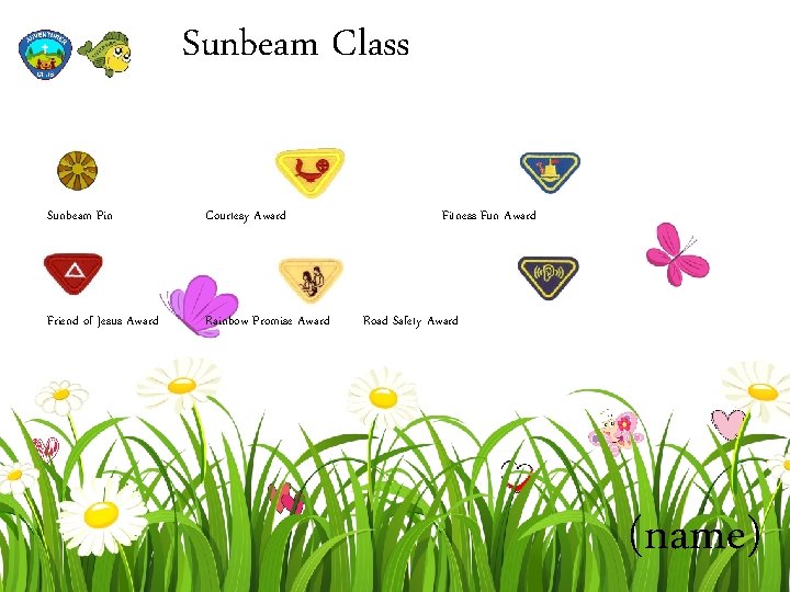 Sunbeam Class Sunbeam Pin Courtesy Award Friend of Jesus Award Rainbow Promise Award Fitness