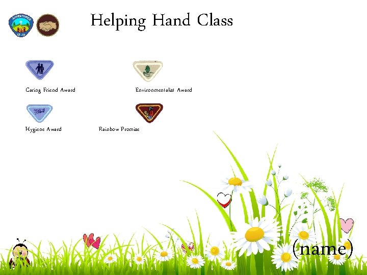 Helping Hand Class Caring Friend Award Hygiene Award Environmentalist Award Rainbow Promise (name) 