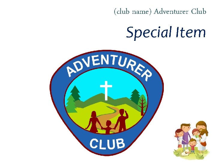 (club name) Adventurer Club Special Item 