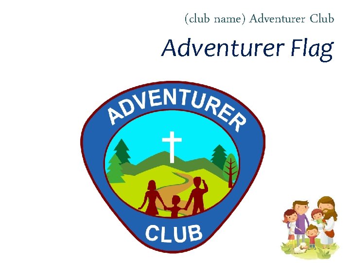 (club name) Adventurer Club Adventurer Flag 