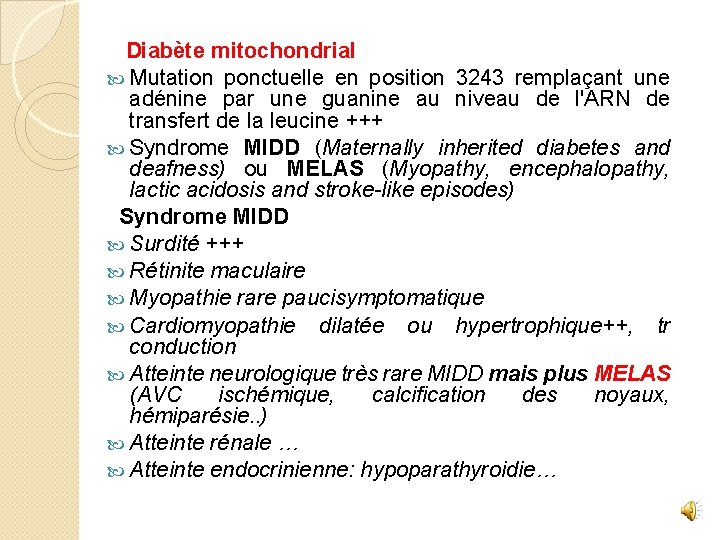 Diabète mitochondrial Mutation ponctuelle en position 3243 remplaçant une adénine par une guanine au