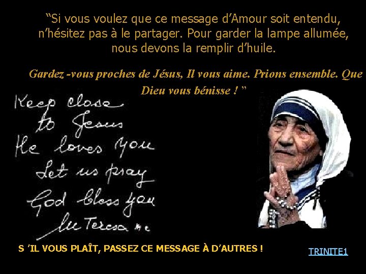 “Si vous voulez que ce message d’Amour soit entendu, n’hésitez pas à le partager.