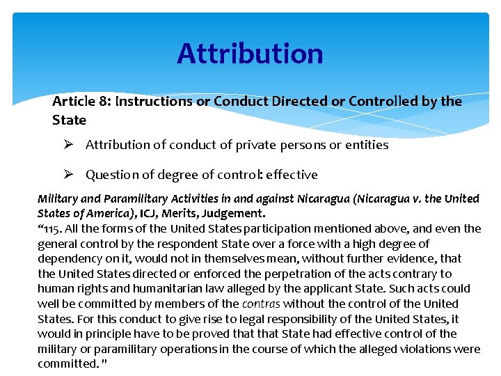 Attribution Article 8: Instructions or Conduct Directed or Controlled by the State Ø Attribution