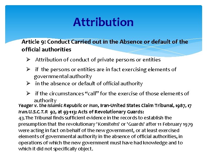 Attribution Article 9: Conduct Carried out in the Absence or default of the official