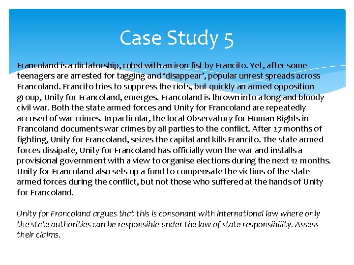 Case Study 5 Francoland is a dictatorship, ruled with an iron fist by Francito.