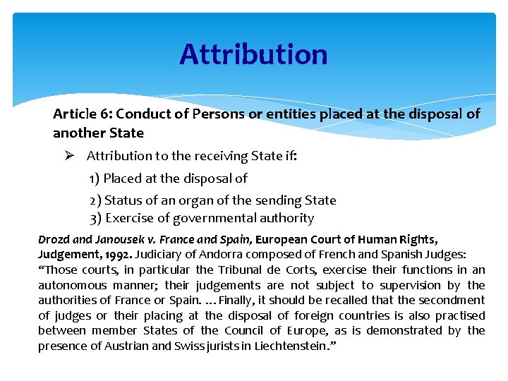 Attribution Article 6: Conduct of Persons or entities placed at the disposal of another