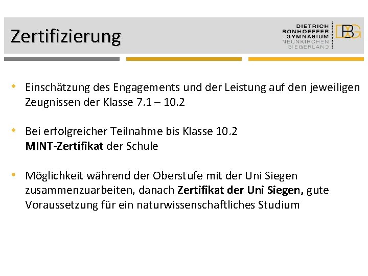 Zertifizierung • Einschätzung des Engagements und der Leistung auf den jeweiligen Zeugnissen der Klasse